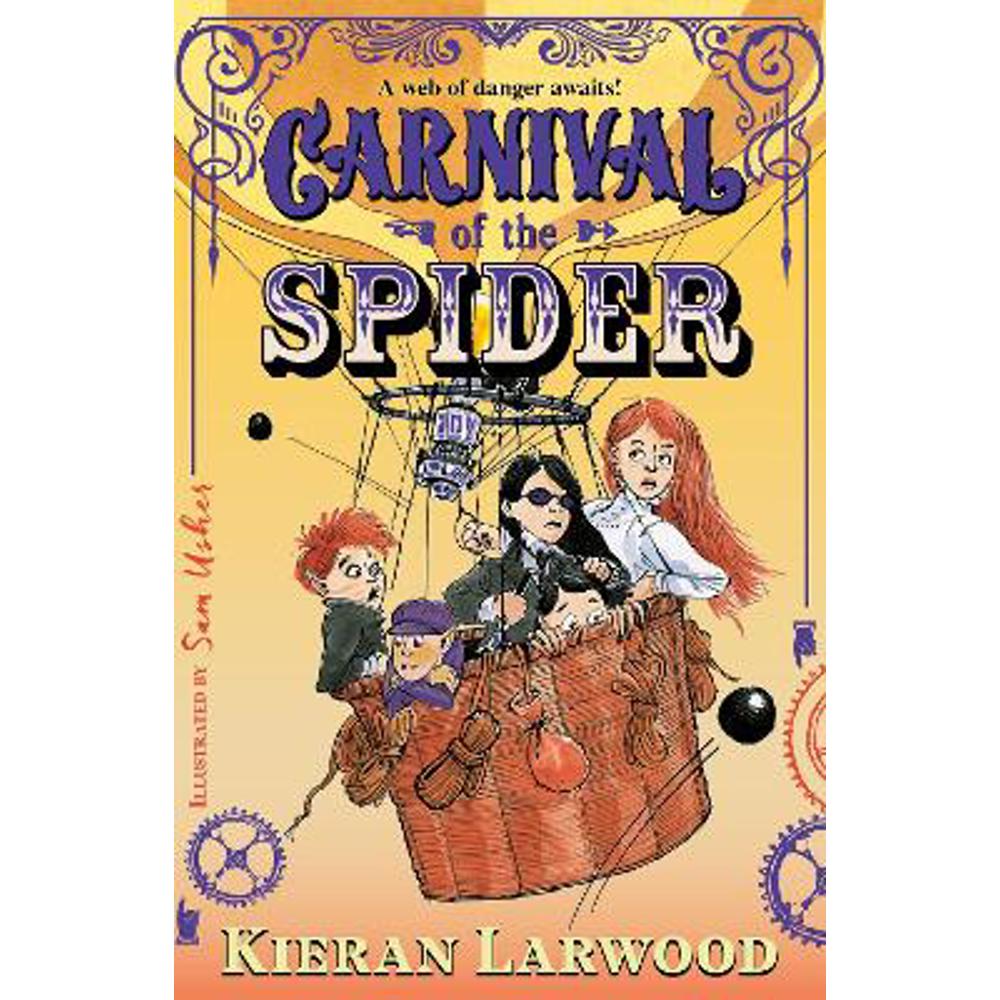 Carnival of the Spider: BLUE PETER BOOK AWARD-WINNING AUTHOR (Paperback) - Kieran Larwood